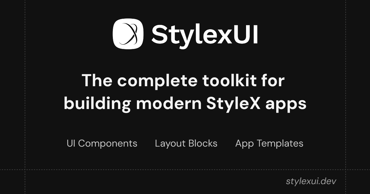StyleX UI — Craft high-performance, accessible web apps with StyleX UI. Explore 55+ agent-ready…